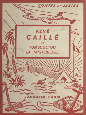 cover image of René Caillé et Tombouctou la mystérieuse